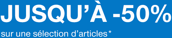 Jusqu’à -50% sur une sélection d’articles
